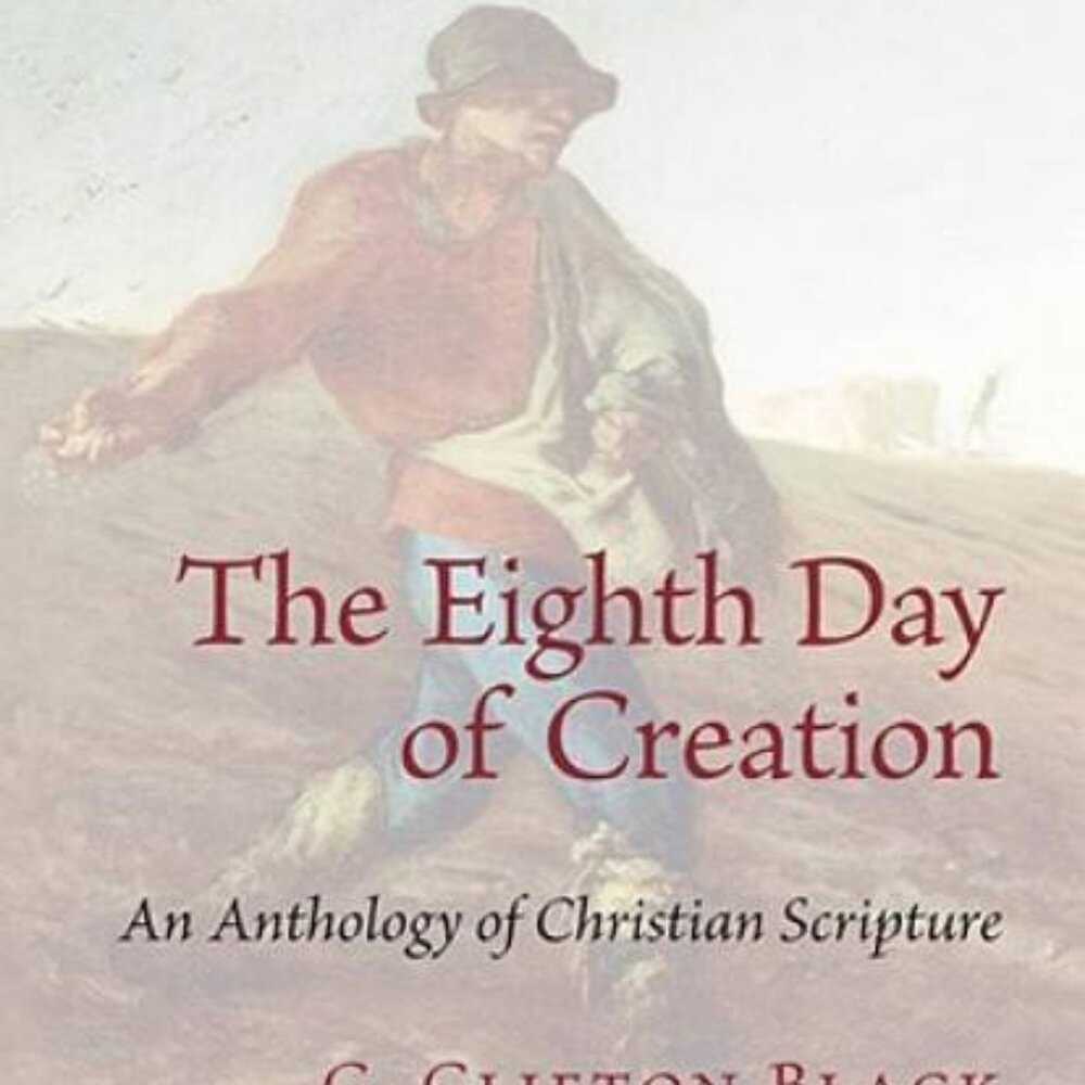 The Eighth Day of Creation: An Anthology of Christain Scripture book